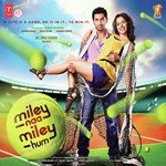 Miley Na Miley Hum - Akhtar Chanal Zahri Song Download